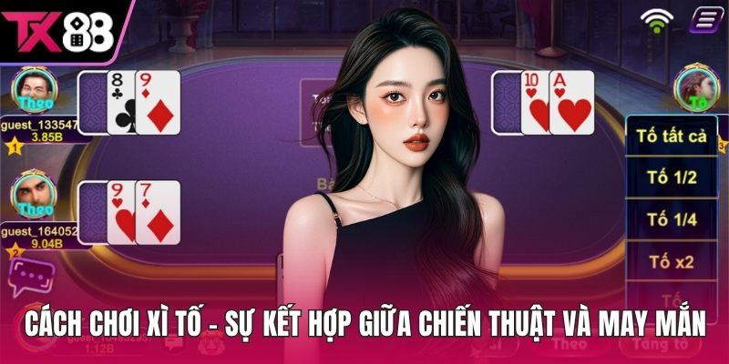 Cách chơi xì tố