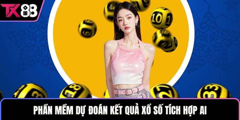 Phần mềm dự đoán kết quả xổ số tích hợp AI