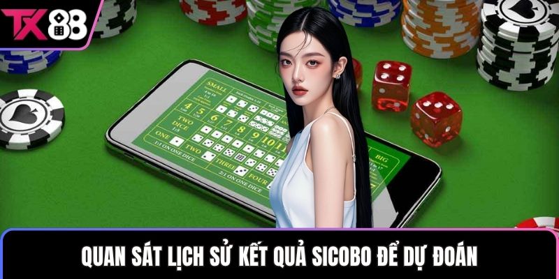 Quan sát lịch sử kết quả sicobo để dự đoán